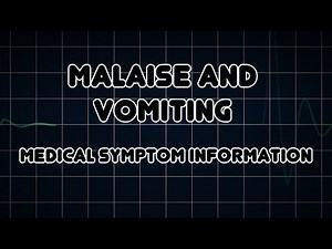 Malaise and Vomiting (Medical Symptom)