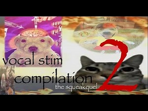 vocal stim compilation PART 2 !!!!
