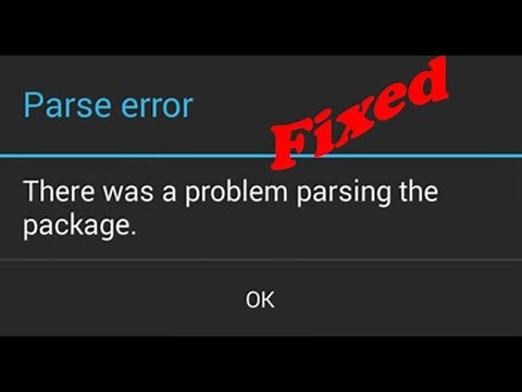 how to fix parse error there was a problem parsing the package installing android apps