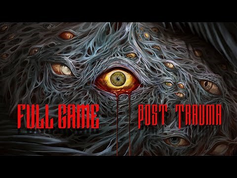 Post Trauma - Gameplay Walkthrough (FULL GAME)