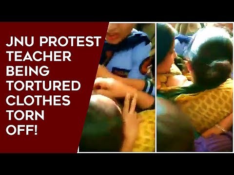 JNU: A lady Professor being tortured and her clothes torn off!