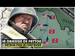 La SANGRIENTA BATALLA POR METZ | Patton ASALTA LA IMPONENTE FORTALEZA del Tercer Reich