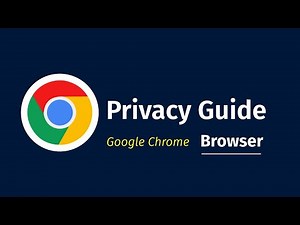 How Google Chrome Browse Privacy Guide