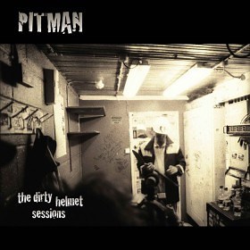 Pitman - The Dirty Helmet Sessions