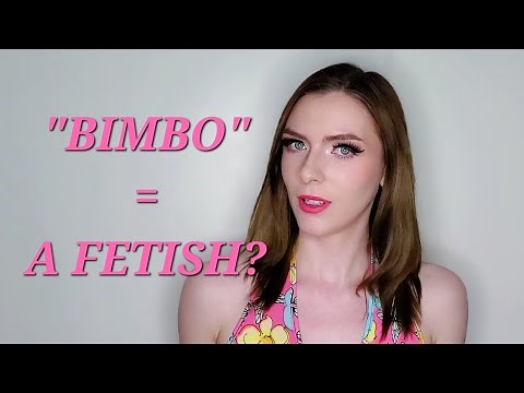 Bimbofication: the Fetish, the Movement, & where the lines blurred