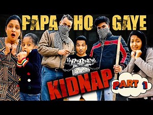 Papa Ho Gaye Kidnap 😭😭 | Part 1 | Suspense Story | Thriller Story | Moral Story | Cute Sisters