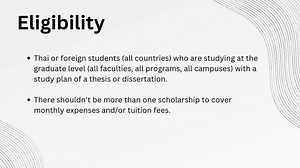 PSU-Graduate Studies Scholarship Deadline - 15 Jun 2024 Scholarship Support : - Monthly expenses as a lump sum payment • Master’s Level: 8,500 Baht/month • Doctoral Level: 10,000 Baht/month - Tuition fees waiver Scholarship Duration : - Master Students • 2 academic years - Doctoral Students • 3 academic years for Master’s Degree-based • 4 academic years for Doctoral Degree-based Remark: Scholarship duration depends on the program's start semester and retention period. Applicant Qualifications : 