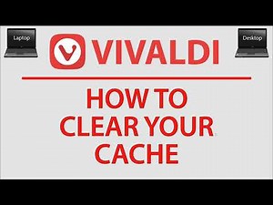 How To Clear Your Cache On The Vivaldi Web Browser | PC | 👍