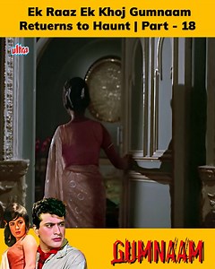 10K views · 29 reactions | Ek Raaz Ek Khoj Gumnaam Returns to Haunt | Part - 18 . . | Manoj Kumar | Nanda | Mehmood | Pran | Tarun Bose | Dhumal | Manmohan | Madan Puri | Helen | Laxmi Chhaya | Surendra Rahi | . #Gumnaam | Ultra4KMovies | Facebook