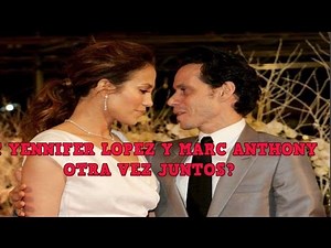 !! JENNIFER LOPEZ Y MARC ANTHONY - OTRA VEZ JUNTOS?