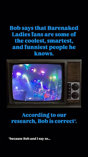 Listen to Bob, he knows a lot. 😉 @barenakedladiesmusic #barenakedladies #concerts #concert | Barenaked Ladies Fans