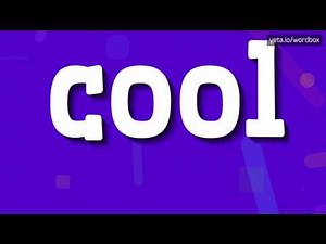 COOL - HOW TO PRONOUNCE IT!?