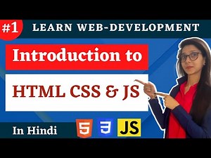 Introduction to HTML CSS & JS in hindi | web development #1 | Html Tutorial