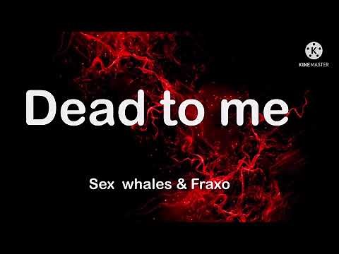 Sex Whales & Fraxo - Dead To Me. 1-hour loop. must watch