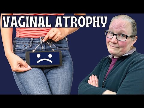 Vaginal atrophy/Causes, symptoms and treatments. How to end the misery. (Atrophic vaginitis)