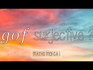 Une composée de fonctions surjectives est surjective : démonstration expliquée !