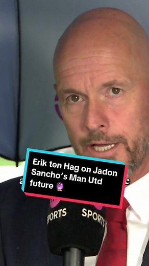 Erik ten Hag on Jadon Sancho’s Man Utd Future