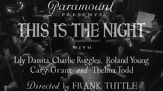 This Is The Night (1932) | Full Movie | Cary Grant, Thelma Todd, Lili Damita, Roland Young, Charles Ruggles, Irving Bacon