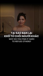 21K views · 164 reactions | Tại sao bạn lại khó từ chối người khác? (Why do you find it hard to refuse others?) | Luong Anh My | Facebook