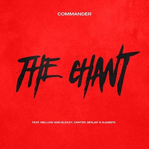 The Chant (feat. Mellow & Sleazy, Carter IV, Senjay & Dj Njabsta) - COMMANDER: Song Lyrics, Music Videos & Concerts