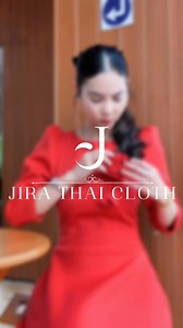 7.2K views · 33 reactions | ชุดไม่แดงไม่มีแรงเดิน วันนี้จิราผ้าไทย...