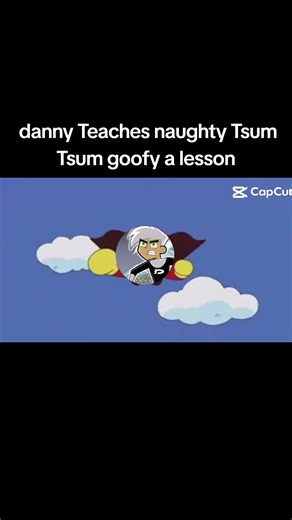 as you see Danny taught the naughty version of tsum Tsum goofy a lesson