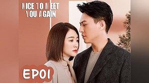 Nice To Meet You Again Season 1 Episode 1
