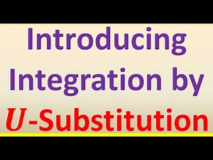 Integration by U-Substitution (Part 1 of 4)