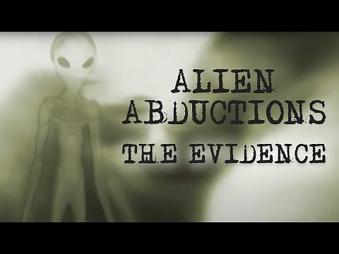 Alien Abductions: The Evidence