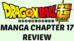 The Origin Of Goku Black! Dragon Ball Super Ch 17