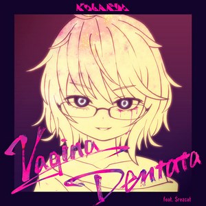 Kobaryo - Vagina Dentata