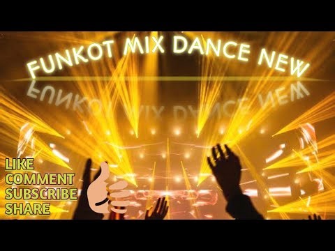 DJ FUNKOT MIX DANCE
