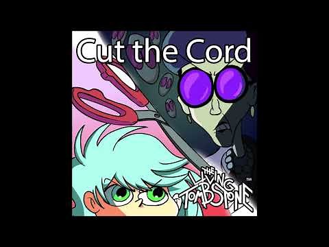 The Living Tombstone - Cut the Cord