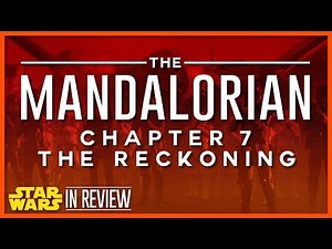 Star Wars The Mandalorian Episode 7 The Reckoning Review