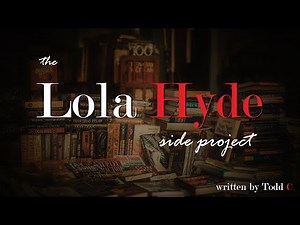 The Lola Hyde Side Project -- (Female x Female) (Seduced by Ms Hyde) (Jekyll & Hyde AU) (Roleplay)