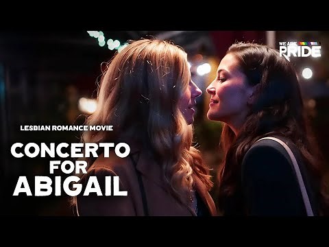 Concerto for Abigail (2024) | Women Loving Women | FULL Length Lesbian Romance Movie!