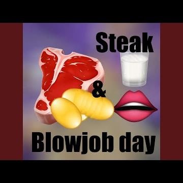 Steak en Blowjob day