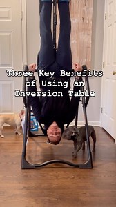 Three Key Benefits of Using an Inversion Table ▪️ Spinal...