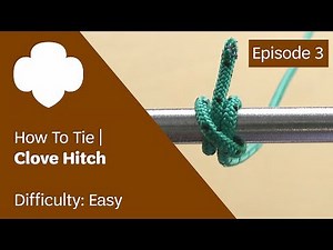 How To Tie | Clove Hitch | Episode 3