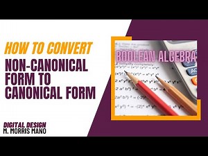Boolean Algebra | Canonical Form Problems and Solution