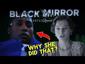 BLACK MIRROR Season 7: HOTEL REVERIE Ending Explained, Easter eggs & Hidden Meaning