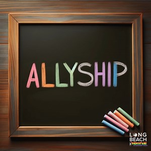 Education is the first step to allyship. Learn how you can support the LGBTQ community through understanding and action. #AllyshipEducation #SupportLGBTQ | Long Beach Pride