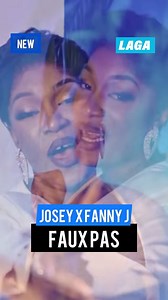 Nouveau clip de Josey X Fanny J OFFICIEL , « Faux Pas » ✨🎶 | SÊK Ivoire