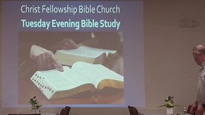 Tuesday Evening Bible Study August 24, 2021 | Christ Fellowship Bible Church