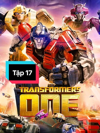 Phim: Transformers One (tập 17) Sự thật đã được tiết lộ #transformers #autobots #deception #foryou #fyp
