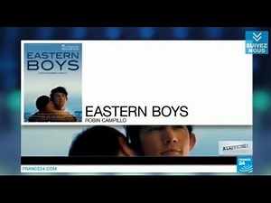 “Eastern Boys,” a sensitive and cruel modern tale – Now Showing!