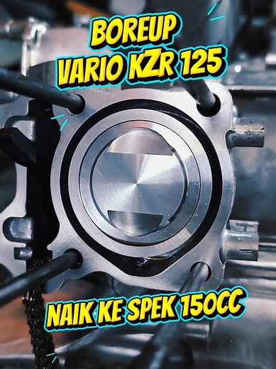 Bore Up Vario 125 ke 150cc Spek 58mm — Panduan & Hasil Modifikasi