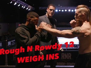 Wake Up With The Rough N Rowdy 12 Weigh-In Full Of Crazy Bastards (RnR 12 Is TONIGHT BUY NOW)