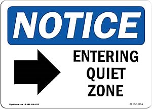 OSHA Notice Sign - Entering Quiet Zone [Right Arrow] | Aluminum Sign | Protect Your Business, Construction Site, Warehouse & Shop Area | Made in The USA
