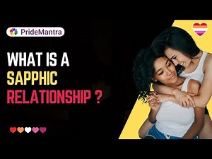 The Surprising Truth About Sapphic Relationships || PrideMantra